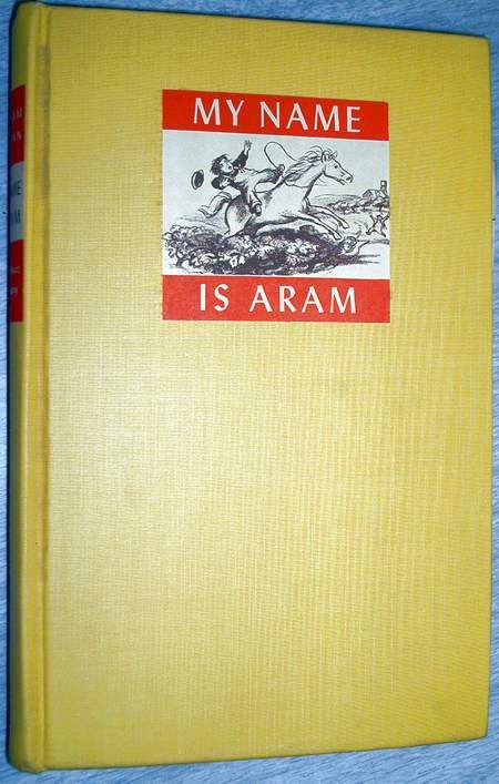 My Name is Aram William Saroyan DJ 1940 illus Freeman  