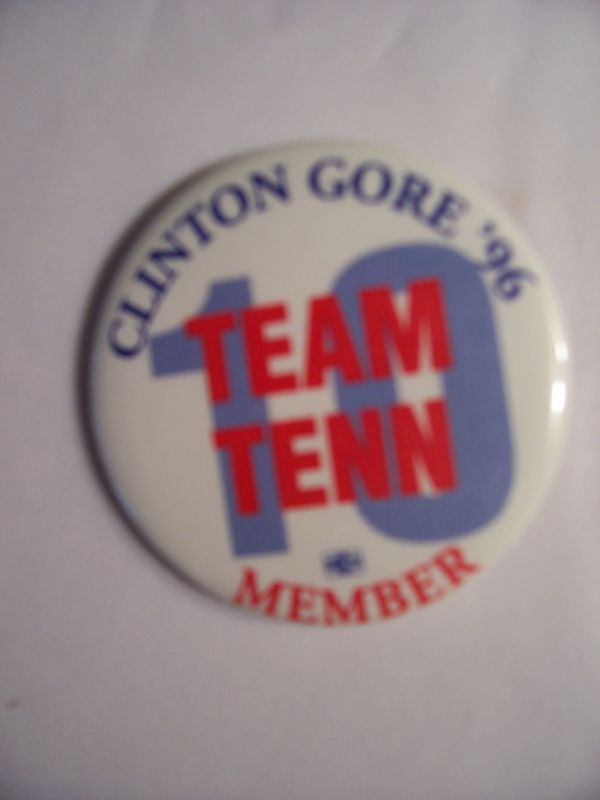 CLINTON GORE 96 /TEAM TENN MEMBER LOCAL 714 BUTTON  