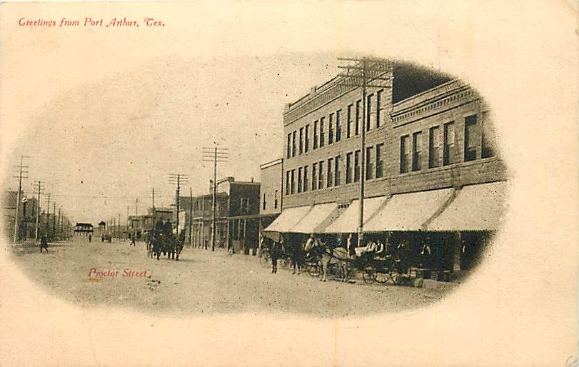 TX PORT ARTHUR PROCTOR STREET HORSE DRAWN EARLY T97599  