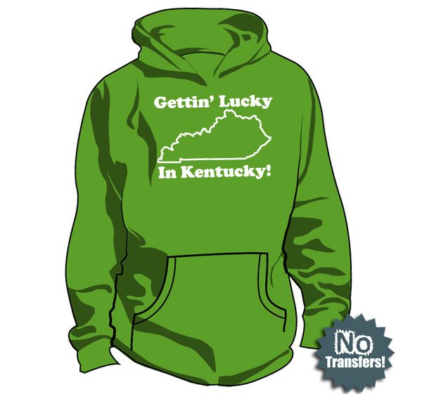 Gettin Lucky Kentucky Funny Sweatshirt Hooded Hoodie  