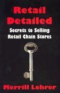 Retail Detailed Secrets to Selling Retail Chain Stores 9781403301055 